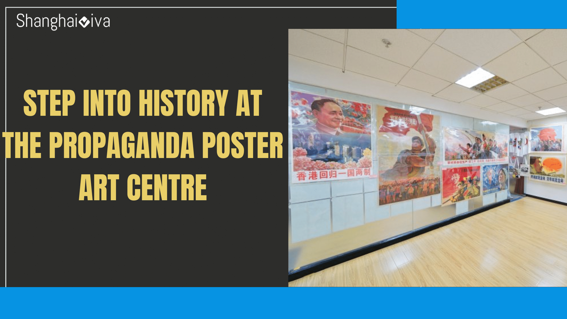 Step into History at the Propaganda Poster Art Centre