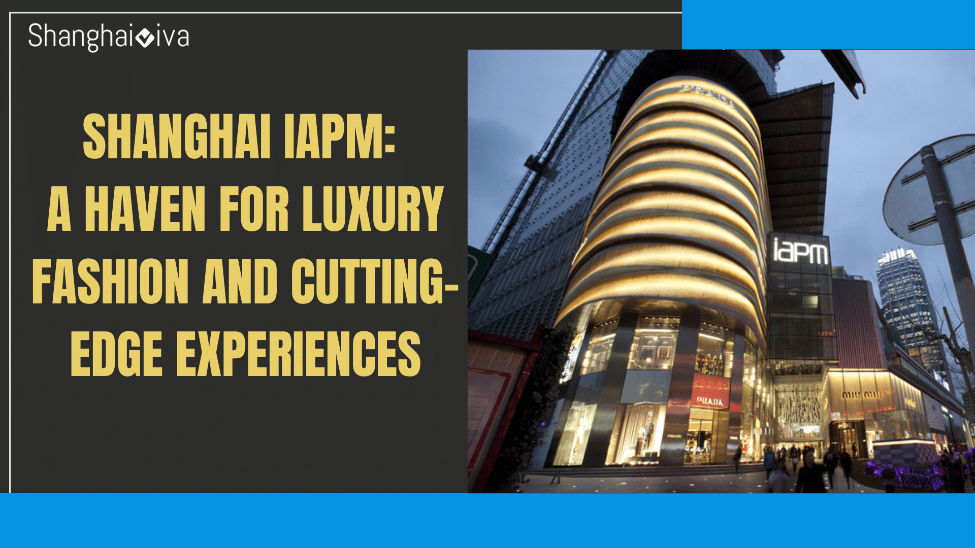 Shanghai IAPM: A Haven for Luxury Fashion and Cutting-Edge Experiences