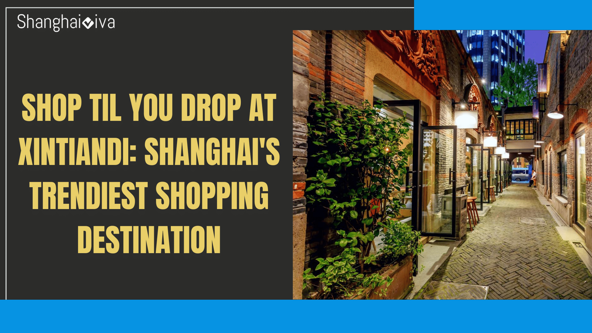 Shop til You Drop at Xintiandi: Shanghai’s Trendiest Shopping Destination