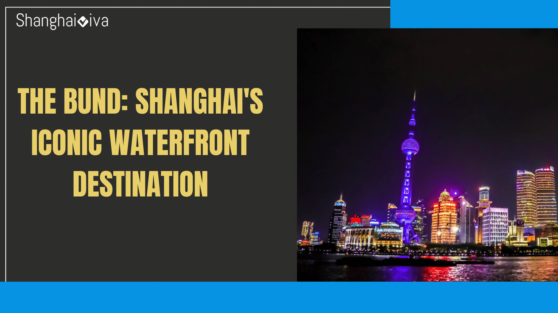 The Bund: Shanghai’s Iconic Waterfront Destination